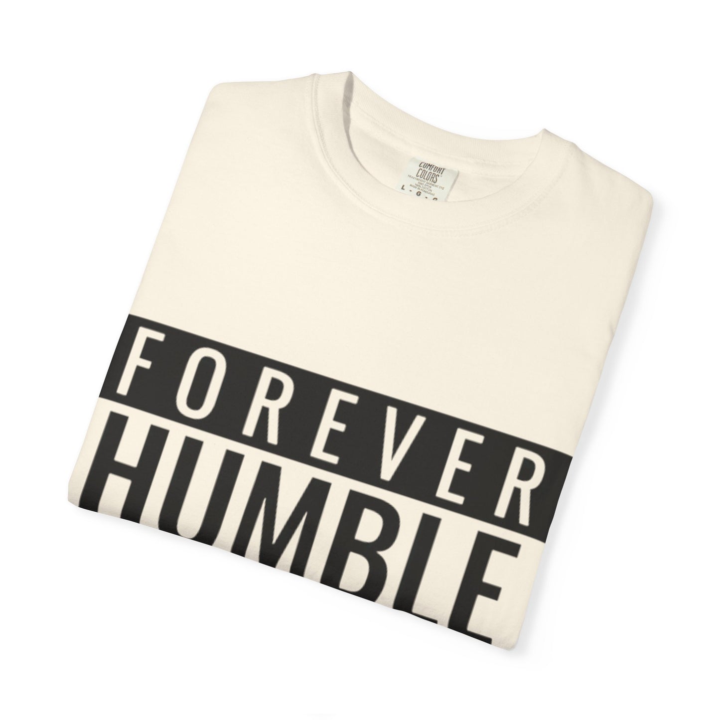 Forever Humble T-Shirt