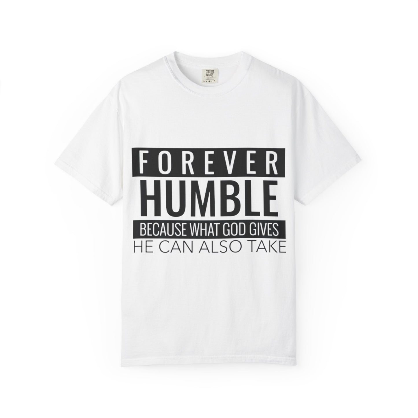 Forever Humble T-Shirt