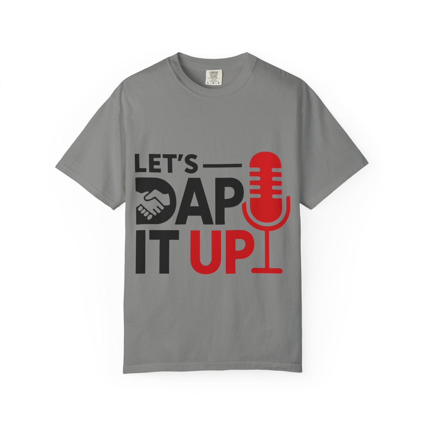 LET'S DAP IT UP podcast Tee
