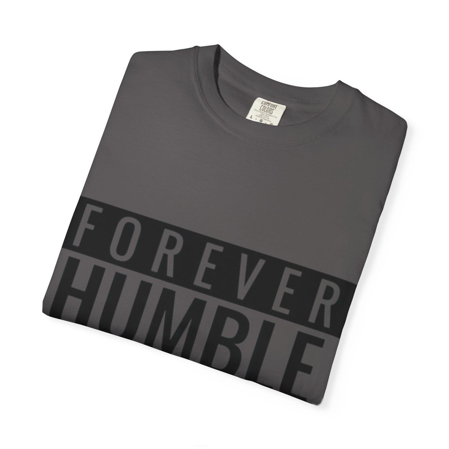 Forever Humble T-Shirt